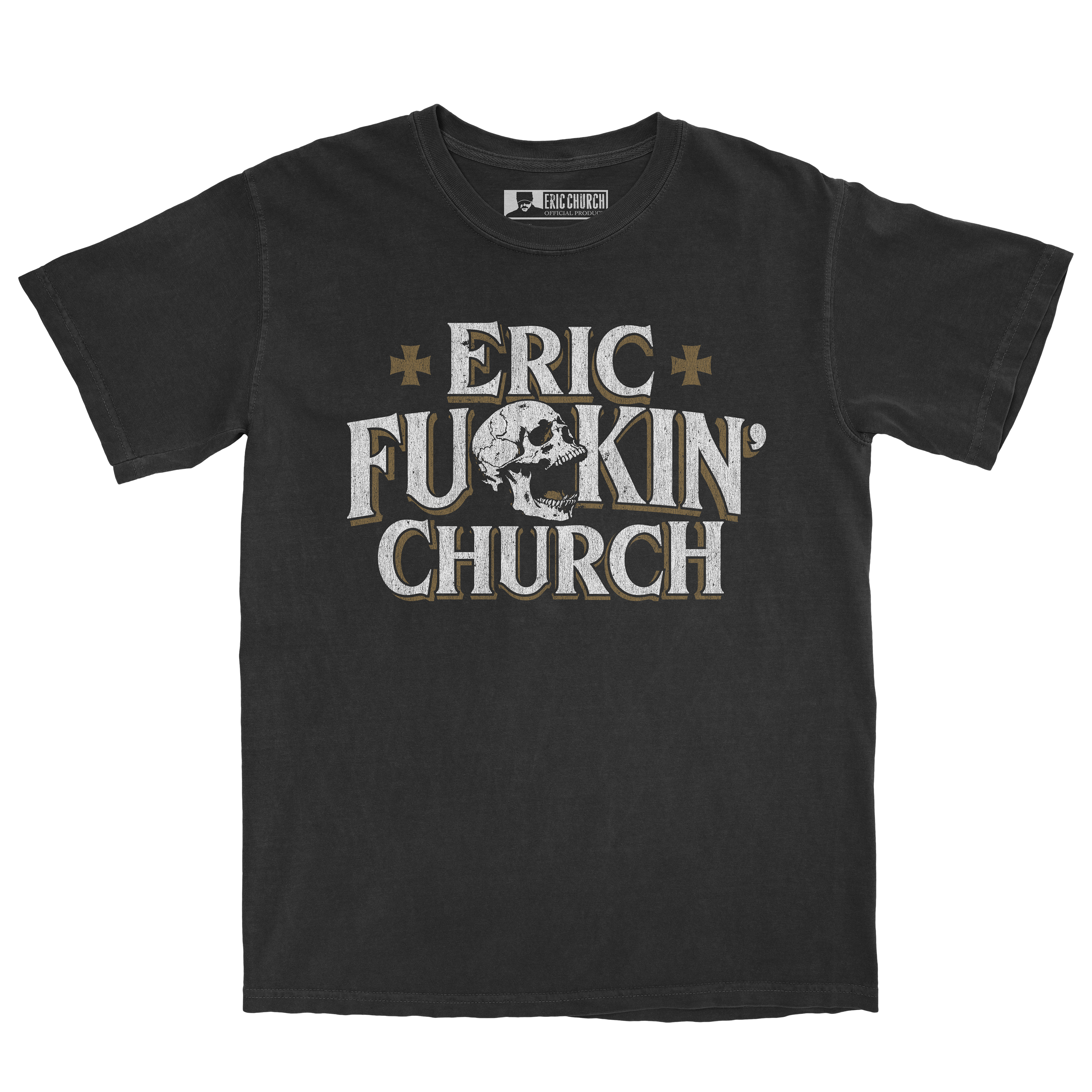 Eric Fu*ckin Church T-Shirt